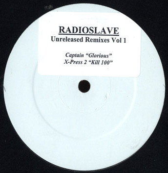 Captain / X-Press 2 - Radioslave Unreleased Remixes Vol 1 | Not On Label (Captain) (DJPRO6)