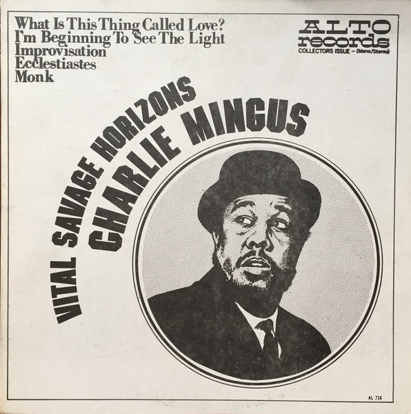 Charles Mingus - Vital Savage Horizons | Alto Records (AL 714) - main