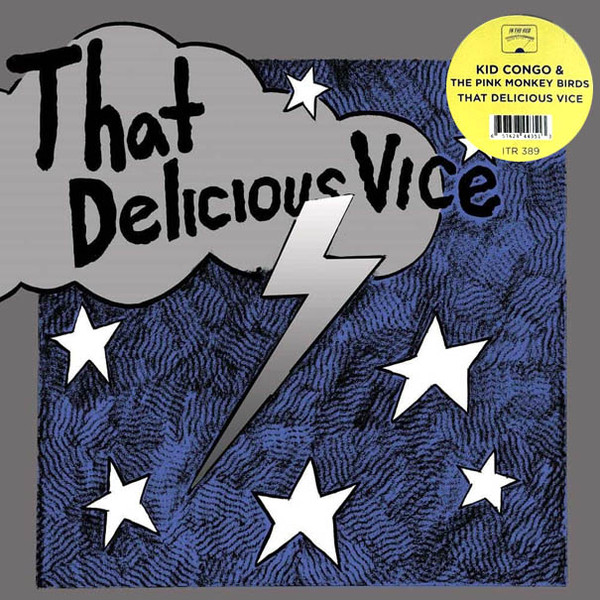 Kid Congo & The Pink Monkey Birds - That Delicious Vice | In The Red Records (ITR 389) - main