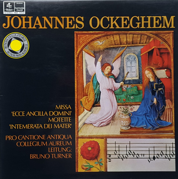 Johannes Ockeghem : Pro Cantione Antiqua , Collegium Aureum , Bruno Turner - Missa "Ecce Ancilla Domine" • Motette "Intemerata Dei Mater" | Deutsche Harmonia Mundi (HMI 73104) Johannes Ockeghem : Pro Cantione Antiqua , Collegium Aureum , Bruno Turner - Missa "Ecce Ancilla Domine" • Motette "Intemerata Dei Mater" | Deutsche Harmonia Mundi (HMI 73104)