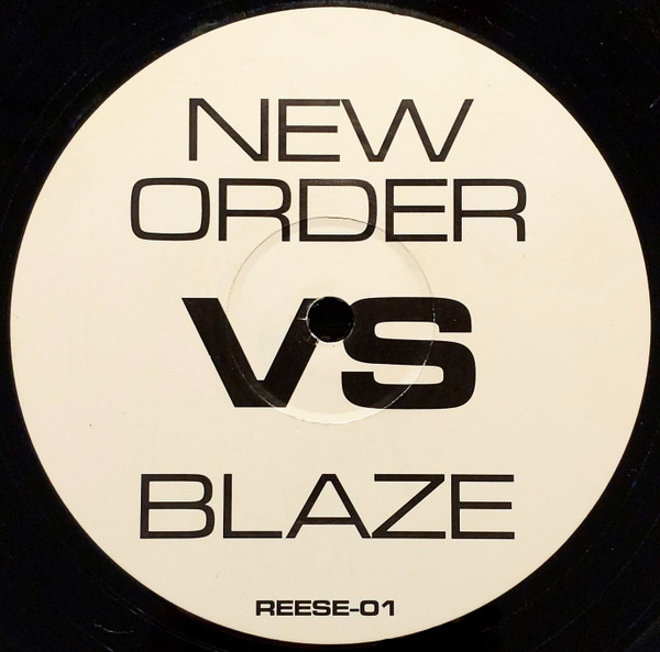 New Order Vs Blaze - Blue Monday To My Beat | Not On Label (New Order) (REESE-01)