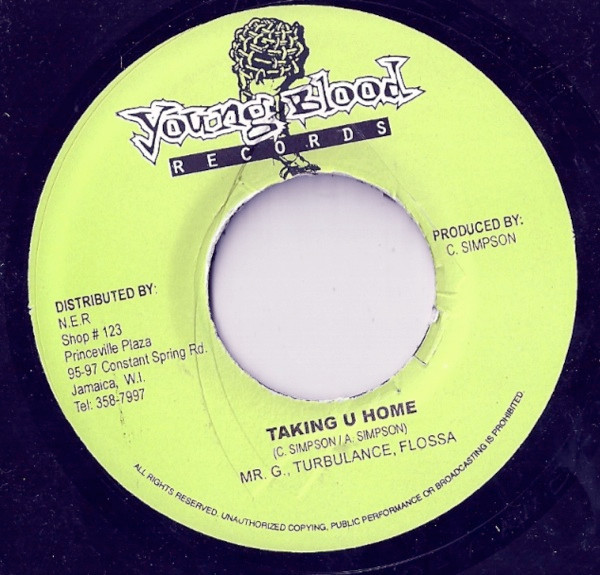 Mr. G  &  Turbulance  &  Flossa - Taking U Home | Young Blood Records (none)