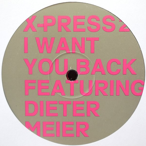 X-Press 2 - I Want You Back | Skint (SKINT81XP) - 6 X-Press 2 - I Want You Back | Skint (SKINT81XP) - 6