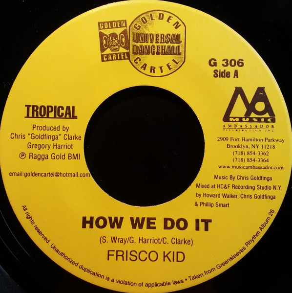 Frisco Kid / Harry Toddler - How We Do It / Want I | Golden Cartel Records (none) - main