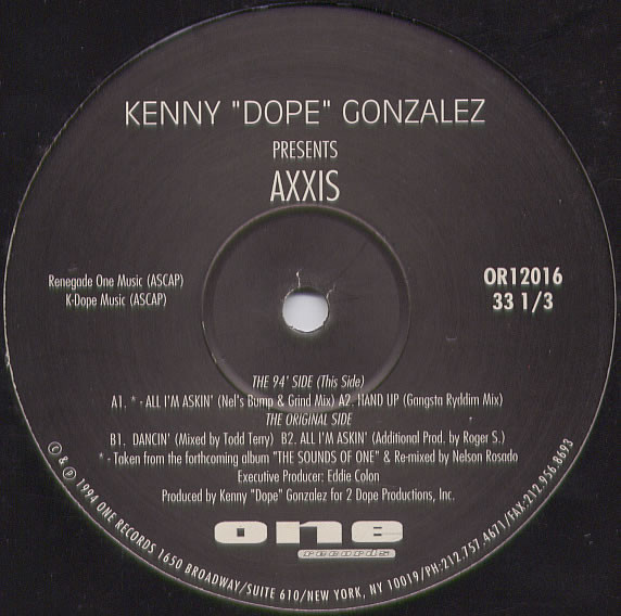 Kenny "Dope" Gonzalez Presents Axxis - All I'm Askin' | One Records (OR12016) Kenny "Dope" Gonzalez Presents Axxis - All I'm Askin' | One Records (OR12016)