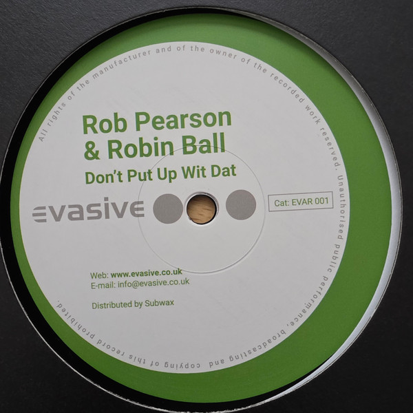 Rob Pearson & Robin Ball - Don't Put Up Wit Dat / The Right Vibes | Evasive Records (EVAR001)