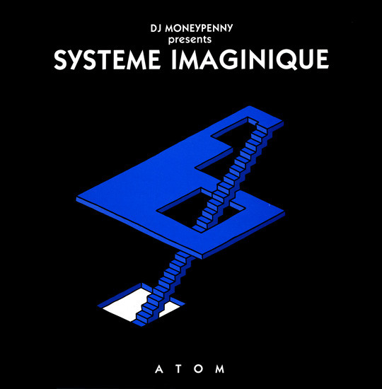 DJ Moneypenny Presents Systeme Imaginique - The Sublime Moment | Atom Records (MOM 03)
