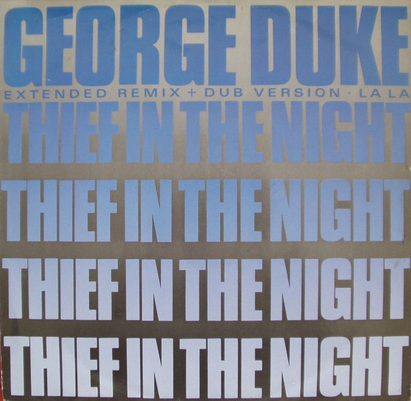 George Duke - Thief In The Night (Extended Remix + Dub Version) | Elektra (EKR 5T) George Duke - Thief In The Night (Extended Remix + Dub Version) | Elektra (EKR 5T)