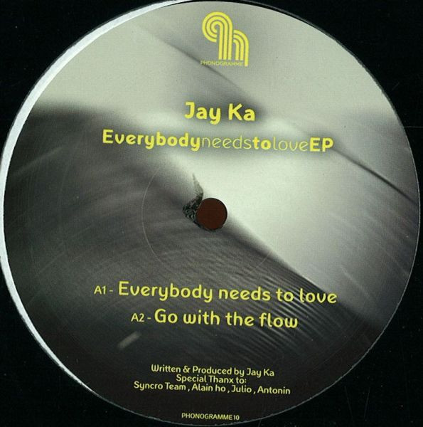 Jay Ka - Everybody Needs To Love EP | Phonogramme (PHONOGRAMME10)