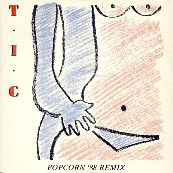T.I.C. - Popcorn '88 Remix | Arista (TICK 1 TR) - main