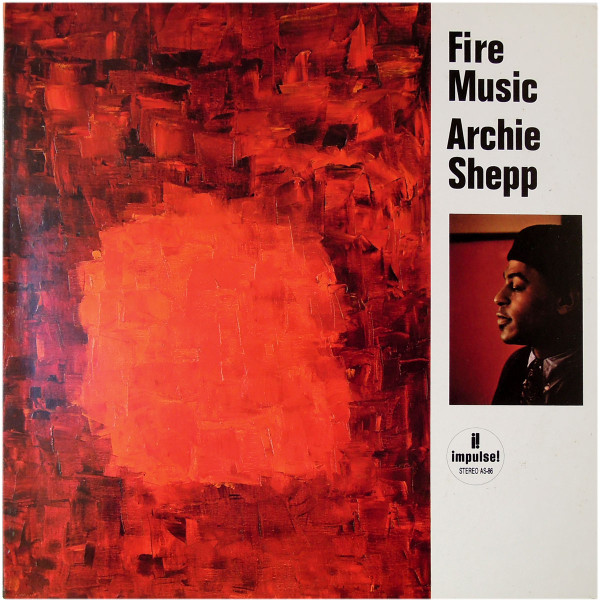 Archie Shepp - Fire Music | Impulse! (AS-86)