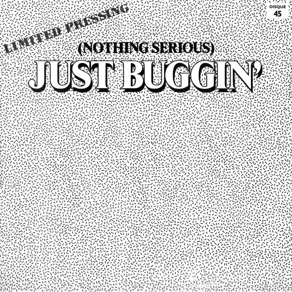 Unknown Artist - (Nothing Serious) Just Buggin' | Hip Hop Juice Records (JUICE 1)