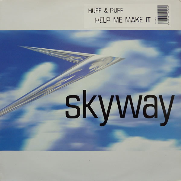 Huff & Puff - Help Me Make It | Skyway (SKYWT4) - main Huff & Puff - Help Me Make It | Skyway (SKYWT4) - main