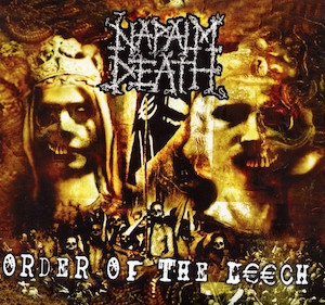 Napalm Death - Order Of The Leech | Peaceville (VILELP532)