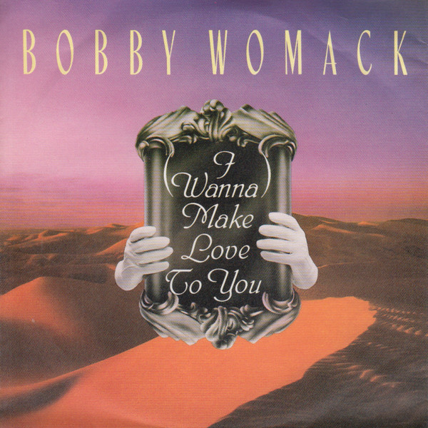 Bobby Womack - (I Wanna) Make Love To You | MCA Records (258 460-7) - main