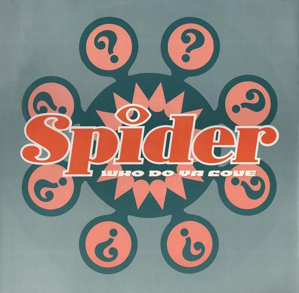Spider - Who Do Ya Love | 10 Records (TENX 346) Spider - Who Do Ya Love | 10 Records (TENX 346)