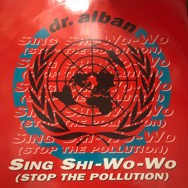 Dr. Alban - Sing Shi-Wo-Wo (Stop The Pollution) | SweMix Records (SWE T41)