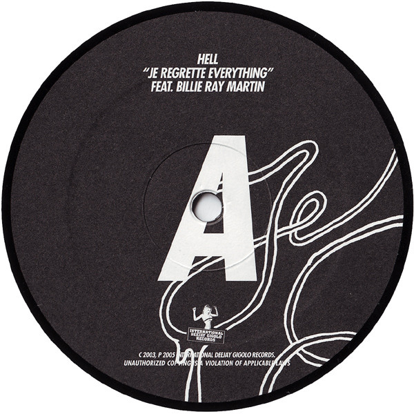 Hell Feat. Billie Ray Martin - Je Regrette Everything | International Deejay Gigolo Records (GIGOLO 140) - 3
