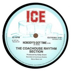 The Coach House Rhythm Section - Nobody's Got Time / Time Warp | ICE (GUYANA 3-12)