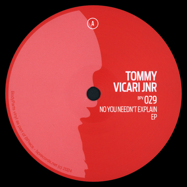 Tommy Vicari jnr - No You Needn’t Explain EP | BodyParts Vinyl (BPV029)