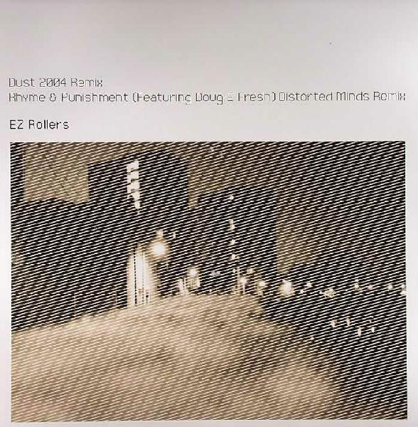 E-Z Rollers - Dust (2004 Remix) / Rhyme & Punishment (Distorted Minds Remix) | Moving Shadow (SHADOW 172)