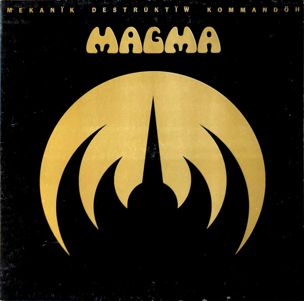 Magma - Mekanïk Destruktïw Kommandöh | Celluloid (LTM 1007) - main