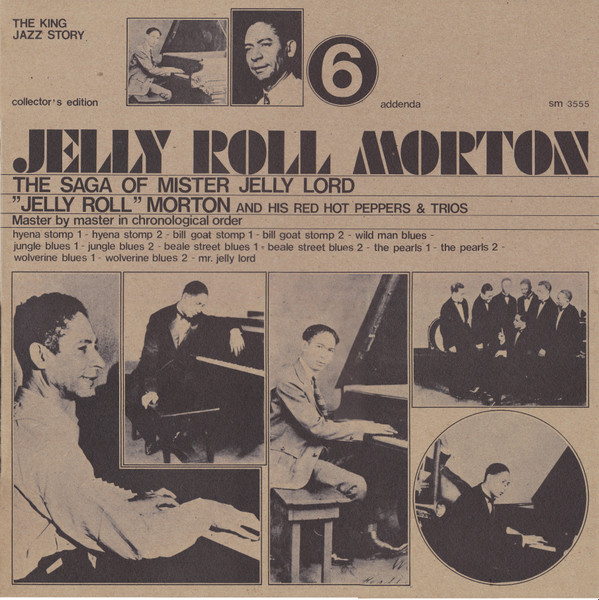 Jelly Roll Morton's Red Hot Peppers & Jelly Roll Morton Trio - The Saga Of Mister Jelly Lord Vol. 6 (Addenda) | Joker (SM 3555) Jelly Roll Morton's Red Hot Peppers & Jelly Roll Morton Trio - The Saga Of Mister Jelly Lord Vol. 6 (Addenda) | Joker (SM 3555)