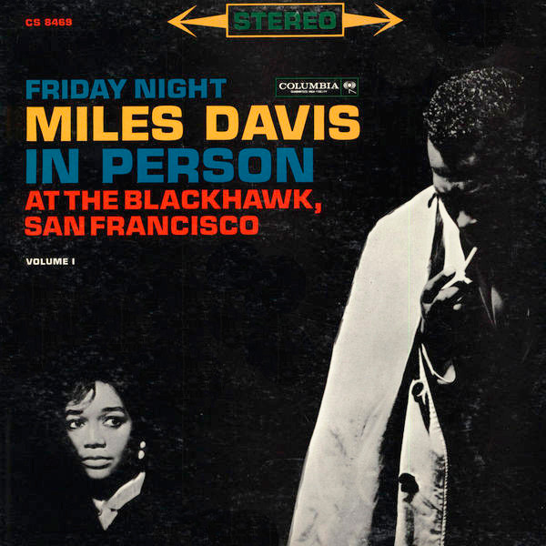 Miles Davis - In Person, Friday Night At The Blackhawk, San Francisco, Volume I | Columbia (CS 8469)