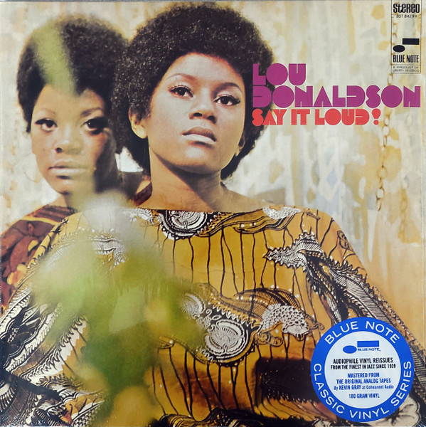 Lou Donaldson - Say It Loud! | Blue Note (6514970)