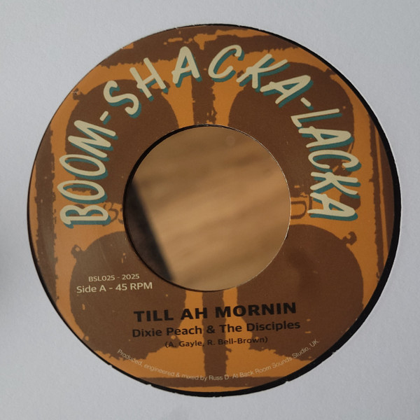 Dixie Peach - Till Ah Mornin | Boom Shacka Lacka (BSL025)