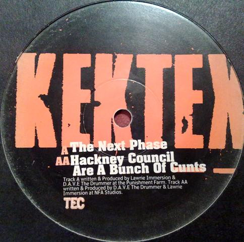 Kektex - The Next Phase / Hackney Council Are A Bunch Of Cunts | TeC (TEC K)