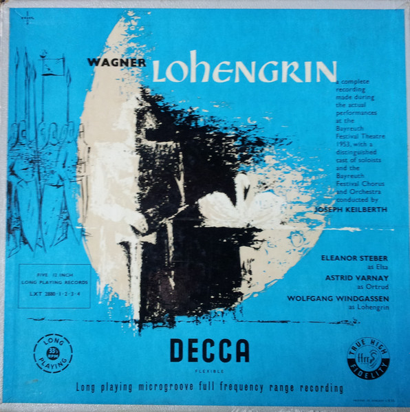 Richard Wagner - Joseph Keilberth , Eleanor Steber , Astrid Varnay , Wolfgang Windgassen , Chor der Bayreuther Festspiele And Orchester der Bayreuther Festspiele - Lohengrin | Decca (LXT 2880)