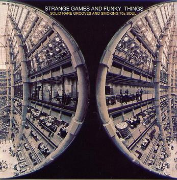 Various - Strange Games And Funky Things Volume II (Solid Rare Grooves And Smoking 70s Soul) | BBE (BBELP014) - main Various - Strange Games And Funky Things Volume II (Solid Rare Grooves And Smoking 70s Soul) | BBE (BBELP014) - main