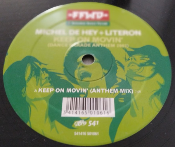 Michel De Hey + Literon - Keep On Movin' (Fast Forward Dance Parade Anthem) | 541 (541416 501061) - 3