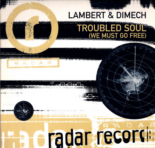 Lambert & Dimech - Troubled Soul (We Must Go Free) | Radar Records (RAD 011)