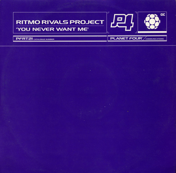 Ritmo Rivals - You Never Want Me | Planet Four Communications (PFRT21) - main