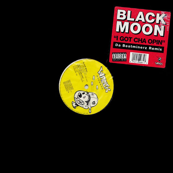 Black Moon - I Got Cha Opin / Reality (Killing Every...) | Wreck Records (WR 20083)