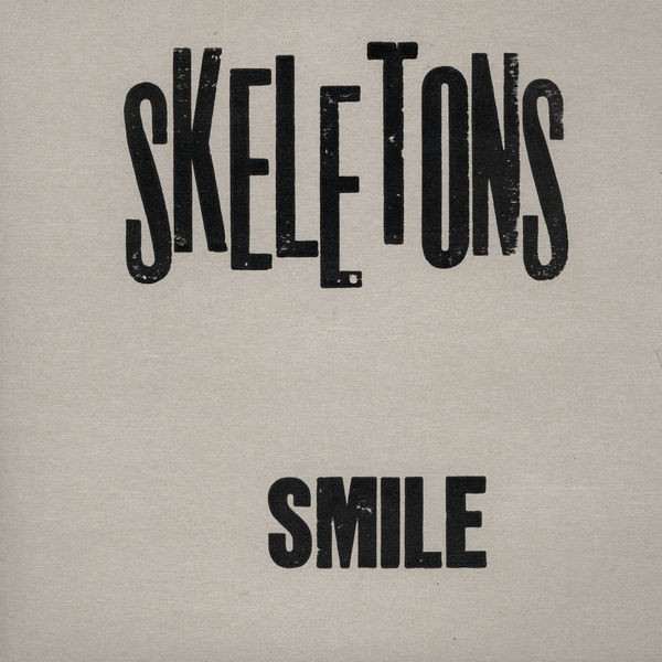 Skeletons - Smile | Impossible Ark Records (none)