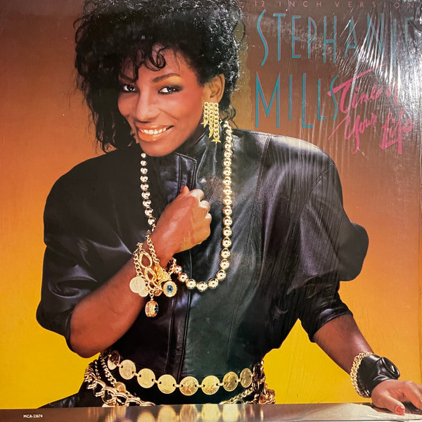 Stephanie Mills - Time Of Your Life (12" Inch Version) | MCA Records (MCA-23674)