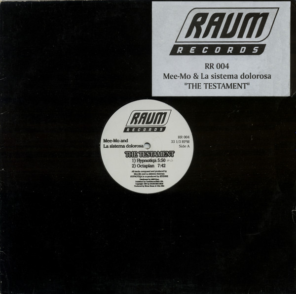 Mee-Mo And La Sistema Dolorosa - The Testament | Raum Records (RR 004)