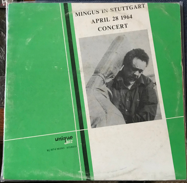 Charles Mingus - Mingus In Stuttgart April 28 1964 Concert | Unique Jazz (U♩ 007-8) Charles Mingus - Mingus In Stuttgart April 28 1964 Concert | Unique Jazz (U♩ 007-8)