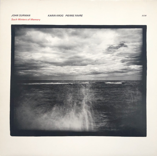 John Surman , Karin Krog , Pierre Favre - Such Winters Of Memory | ECM Records (ECM 1254)