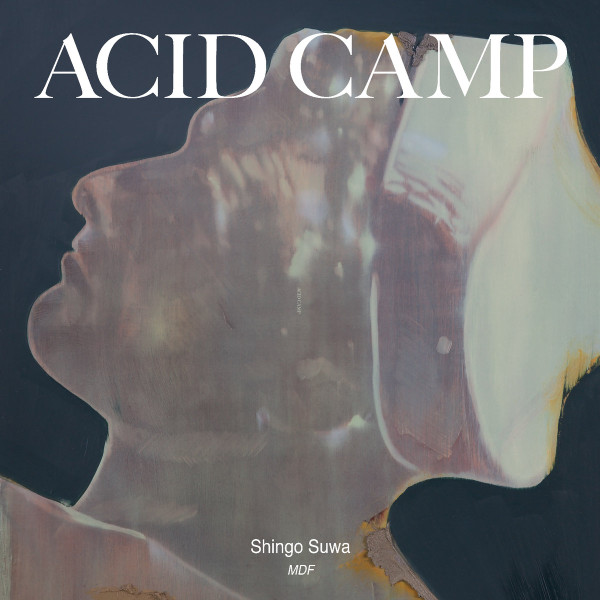 Shingo Suwa - MDF | Acid Camp Records (ACR006)