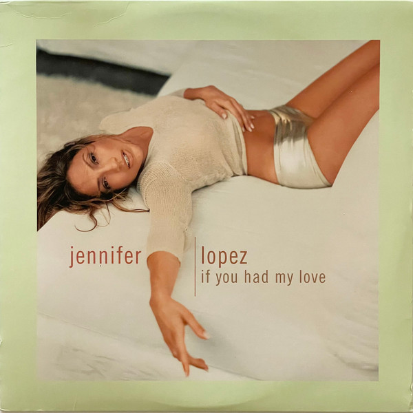 Jennifer Lopez - If You Had My Love | Work (42 79164) Jennifer Lopez - If You Had My Love | Work (42 79164)