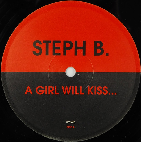 Steph B. - A Girl Will Kiss | Hit! Records (HIT! 010)