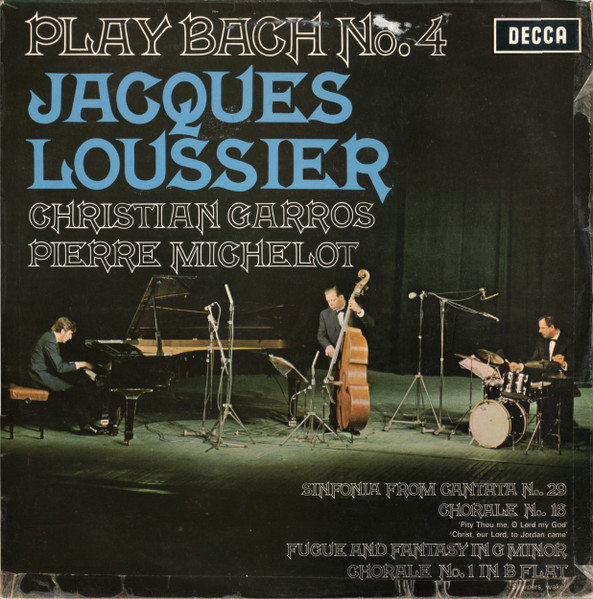 Jacques Loussier , Christian Garros , Pierre Michelot - Play Bach No. 4 | Decca (SKL.5036) - main