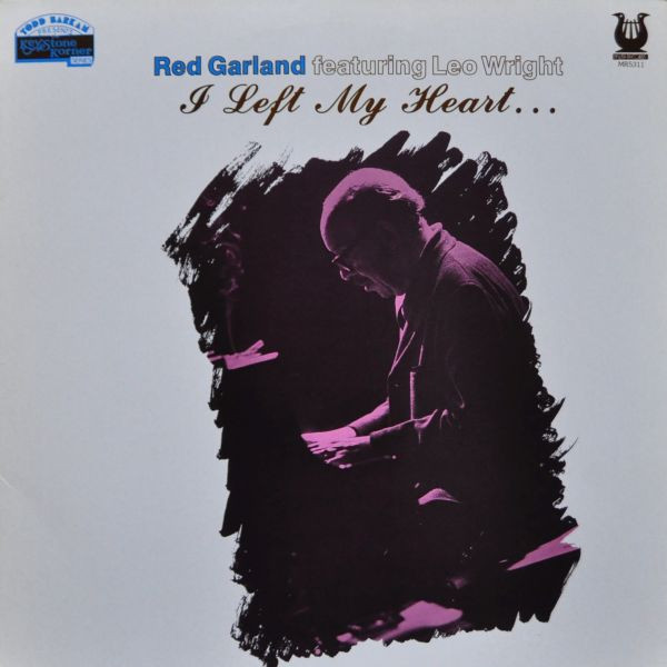Red Garland Featuring Leo Wright - I Left My Heart... | Muse Records (MR5311) Red Garland Featuring Leo Wright - I Left My Heart... | Muse Records (MR5311)