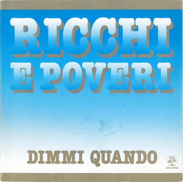 Ricchi E Poveri - Dimmi Quando | Baby Records (BR 50352)