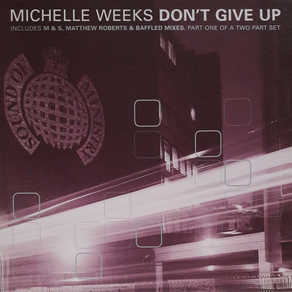 Michelle Weeks - Don't Give Up | Ministry Of Sound (MOS122)