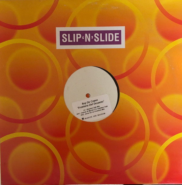 Rey De Copás - Frontera Del Ensueno | Slip 'n' Slide (SLIP 135R)